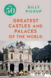 The 50 Greatest Castles and Palaces of the World (The 50)