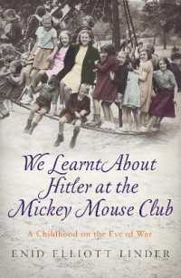 We Learnt about Hitler at the Mickey Mouse Club : A Childhood on the Eve of War