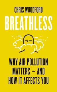 Breathless : Why Air Pollution Matters - and How it Affects You