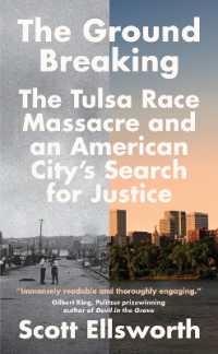 The Ground Breaking : The Tulsa Race Massacre and an American City's Search for Justice