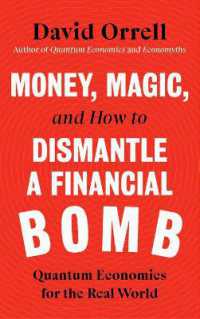 Money, Magic, and How to Dismantle a Financial Bomb : Quantum Economics for the Real World