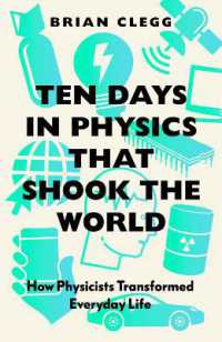 『私たちの生活をガラッと変えた物理学の１０の日 』（原書）<br>Ten Days in Physics that Shook the World : How Physicists Transformed Everyday Life