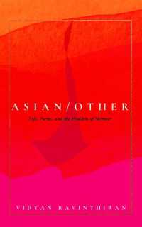 Asian/Other : Life, Poems, and the Problem of Memoir