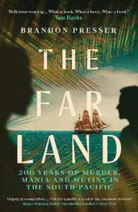 The Far Land : 200 Years of Murder, Mania and Mutiny in the South Pacific