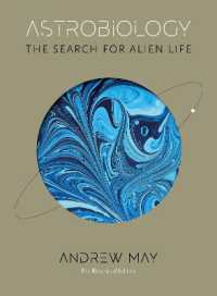 Astrobiology : The Search for Alien Life: The Illustrated Edition