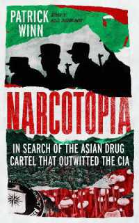 薬物ユートピア：CIAを出し抜いたミャンマー・ワ州の麻薬カルテル<br>Narcotopia : In Search of the Asian Drug Cartel that Outwitted the CIA