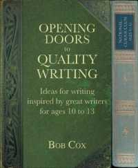 Opening Doors to Quality Writing : Ideas for writing inspired by great writers for ages 10 to 13 (Opening Doors series)