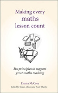 Making Every Maths Lesson Count : Six principles to support great maths teaching (Making Every Lesson Count series)
