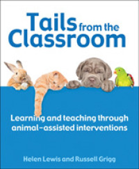 Tails from the Classroom : Learning and teaching through animal-assisted interventions