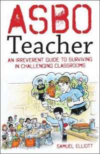 ASBO Teacher : An irreverent guide to surviving in challenging classrooms