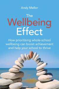 The Wellbeing Effect : How prioritising whole-schoolwellbeing can boost achievementand help your school to thrive