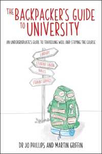 The Backpacker's Guide to University : An undergraduates guide to travelling well and staying the course