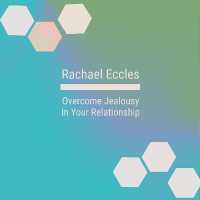 Relationship Jealousy Hypnosis CD to Overcome Jealousy in Your Relationship, Improve Self Esteem, Feel Secure, Guided Hypnotherapy Meditation Self Hypnosis CD : Rachael Eccles Meditation & Self Hypnosis Downloads and CDs
