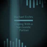 Coping with a Narcissistic Partner, Hypnotherapy, Self Hypnosis CD (Rachael Eccles Guided Meditation and Self Hypnosis Cds)