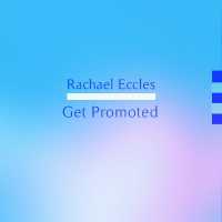 Get Promoted, Confidence, Ambition and Self Belief Hypnosis Hypnotherapy CD : Rachael Eccles Meditation & Self Hypnosis Downloads and CDs