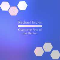 Overcome Fear of the Dentist Hypnosis for Dental Fear, Dentist Phobia Guided Hypnotherapy Meditation : Rachael Eccles Meditation & Self Hypnosis Downloads and CDs