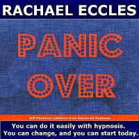 Stop Panic Attacks Hypnosis for Panic Disorder Treatment Hypnotherapy Meditation Self Hypnosis CD : Rachael Eccles Meditation & Self Hypnosis Downloads and CDs
