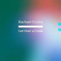 Get over a Crush and Move on with Your Life, Self Hypnosis CD (Rachael Eccles Guided Meditation and Self Hypnosis Cds)