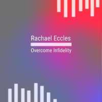 Overcome Infidelity Self Hypnosis CD (Rachael Eccles Guided Meditation and Self Hypnosis Cds)