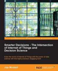 Smarter Decisions - the Intersection of Internet of Things and Decision Science