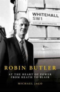 Robin Butler : At the Heart of Power from Heath to Blair