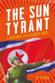 Sun Tyrant : A Nightmare Called North Korea