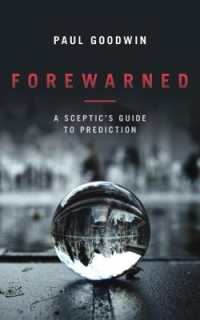 Forewarned : A Sceptic's Guide to Prediction