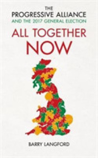 All Together Now : The Progressive Alliance and the 2017 General Election Campaign