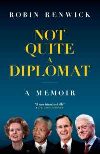 Not Quite a Diplomat : A Memoir