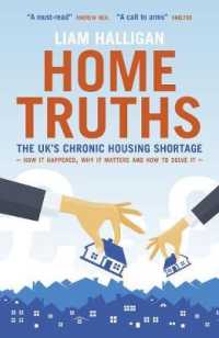 Home Truths : The UK's chronic housing shortage - how it happened, why it matters and the way to solve it
