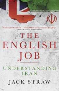 The English Job : Understanding Iran and Why It Distrusts Britain