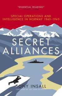 Secret Alliances : Special Operations and Intelligence in Norway 1940-1945