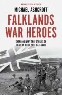 Falklands War Heroes : Extraordinary true stories of bravery in the South Atlantic
