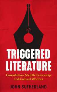 Triggered Literature : Cancellation, Stealth Censorship and Cultural Warfare
