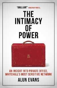 The Intimacy of Power : An insight into private office, Whitehall's most sensitive network