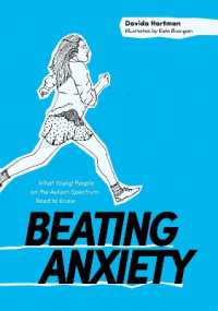 Beating Anxiety : What Young People on the Autism Spectrum Need to Know