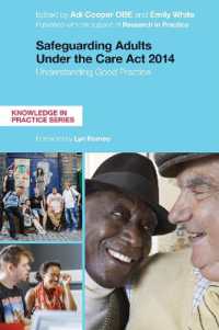 Safeguarding Adults under the Care Act 2014 : Understanding Good Practice (Knowledge in Practice)