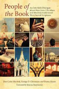 People of the Book : An Interfaith Dialogue about How Jews, Christians and Muslims Understand Their Sacred Scriptures