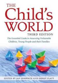 The Child's World, Third Edition : The Essential Guide to Assessing Vulnerable Children, Young People and their Families （3RD）