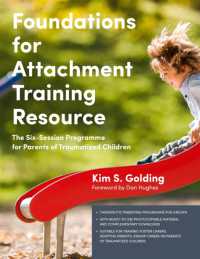 Foundations for Attachment Training Resource : The Six-Session Programme for Parents of Traumatized Children