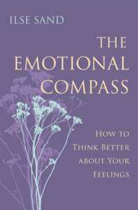 The Emotional Compass : How to Think Better about Your Feelings