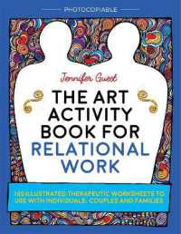 The Art Activity Book for Relational Work : 100 illustrated therapeutic worksheets to use with individuals, couples and families