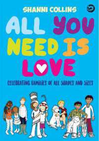 All You Need Is Love : Celebrating Families of All Shapes and Sizes