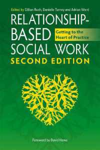 Relationship-Based Social Work, Second Edition : Getting to the Heart of Practice （2ND）