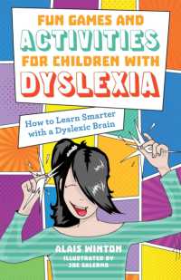 Fun Games and Activities for Children with Dyslexia : How to Learn Smarter with a Dyslexic Brain (Fun Games and Activities for Children with Dyslexia)