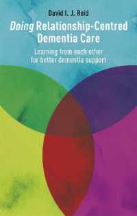 Doing Relationship-Centred Dementia Care : Learning from Each Other for Better Dementia Support