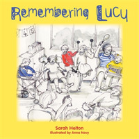 Remembering Lucy : A Story about Loss and Grief in a School