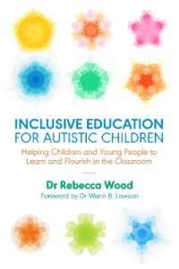 Inclusive Education for Autistic Children : Helping Children and Young People to Learn and Flourish in the Classroom