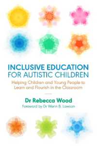 Inclusive Education for Autistic Children : Helping Children and Young People to Learn and Flourish in the Classroom