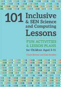 101 Inclusive and SEN Science and Computing Lessons : Fun Activities and Lesson Plans for Children Aged 3 - 11 (101 Inclusive and Sen Lessons)